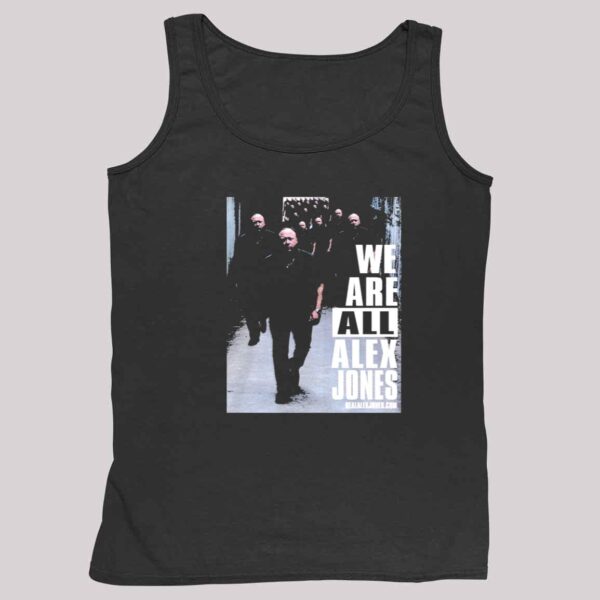 We Are All Alex Jones Shirt 4