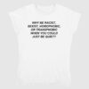 Why Be Racist Shirt