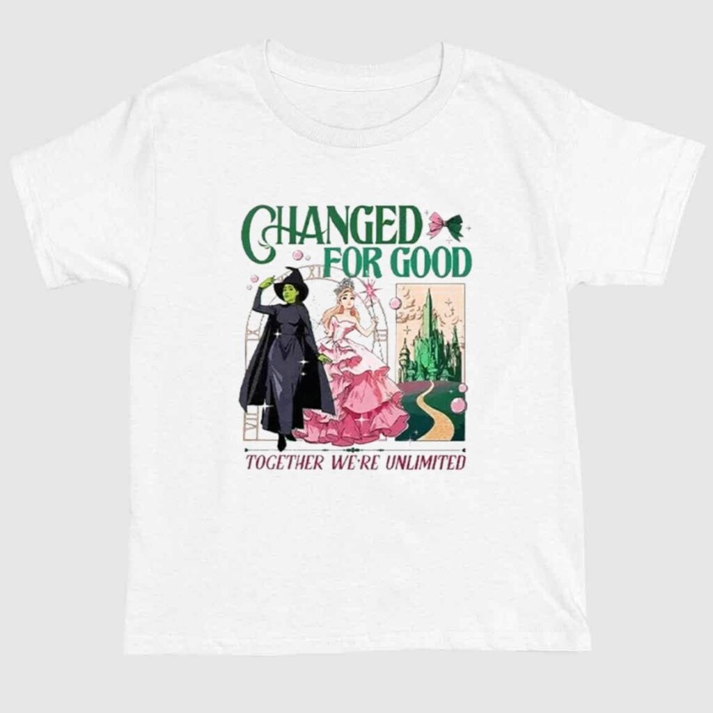 Wicked Changed For Good Together We're Unlimited Shirt 1