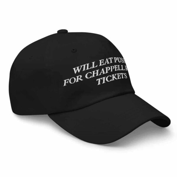 Will Eat Pussy For Chappell Roan Tickets Hat 1