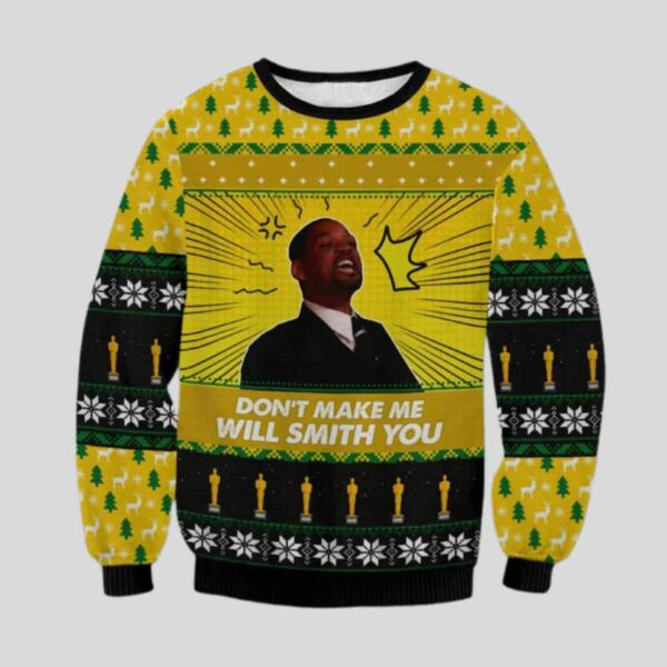 Will Smith Don’t Make Me Will Smith You Ugly Chrismas Sweater