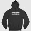 Your Body My Choice Shirt