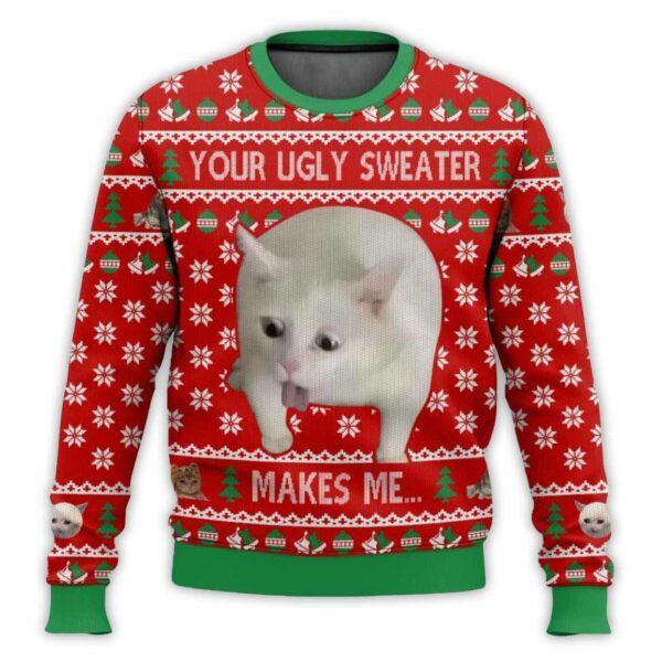 Your Ugly Sweater Makes Me... Ugly Christmas Sweater 1