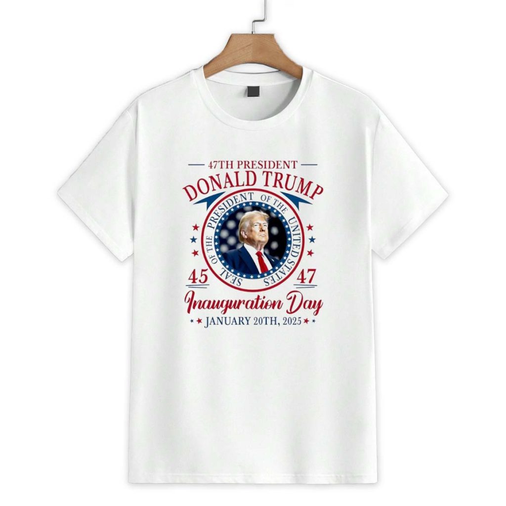 47th President Donald Trump 2025 Inauguration Day Shirt 1