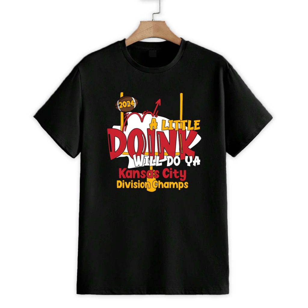 A Little Doink Will Do Ya Kansas City Shirt Division Champs 2024 1