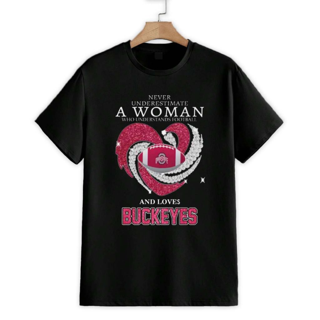 A Woman Who Understands Football And Loves Buckeyes Shirt 1