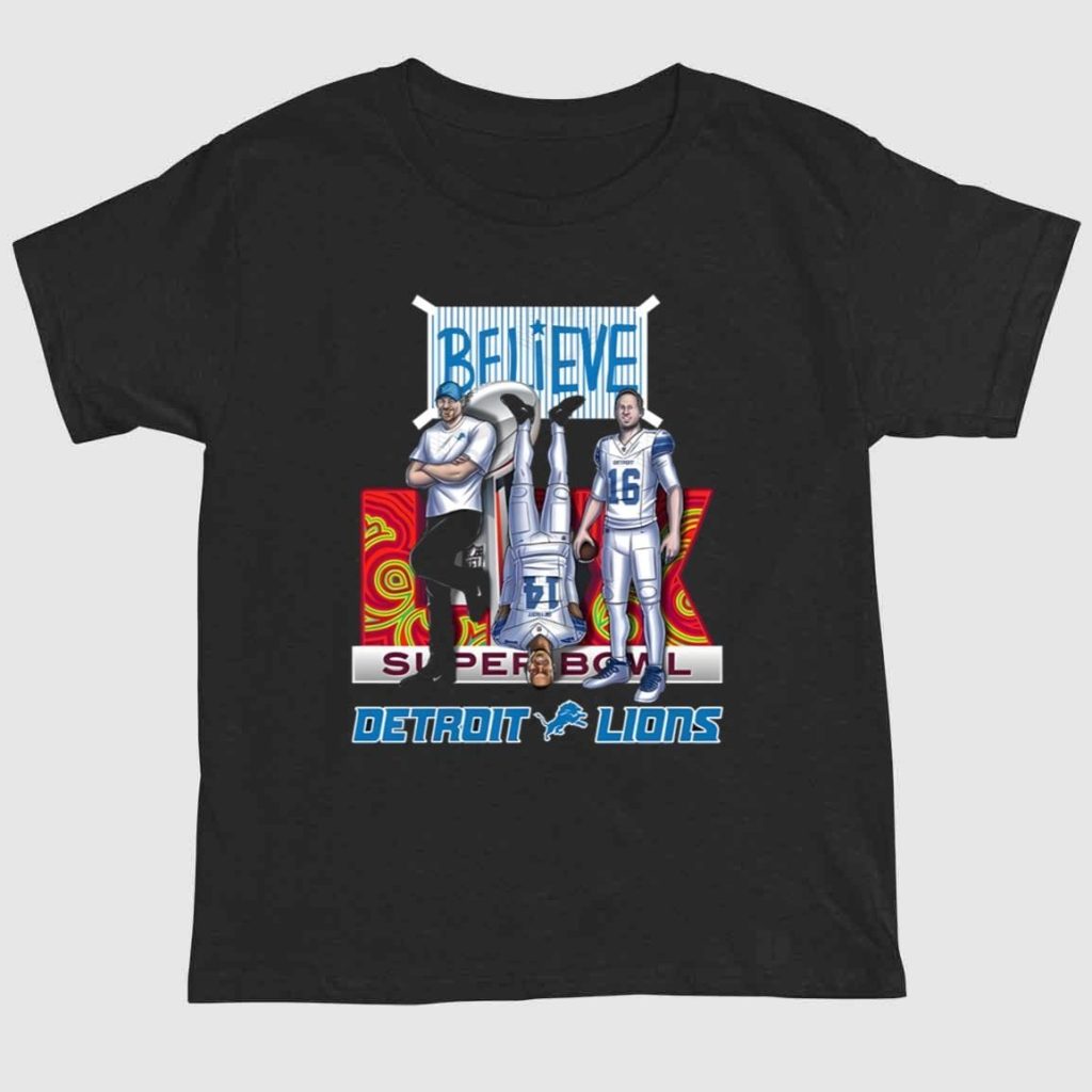 Believe Detroit Lions Super Bowl Shirt 1