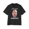 Biden Hunter I Beg Your Pardon Shirt 1