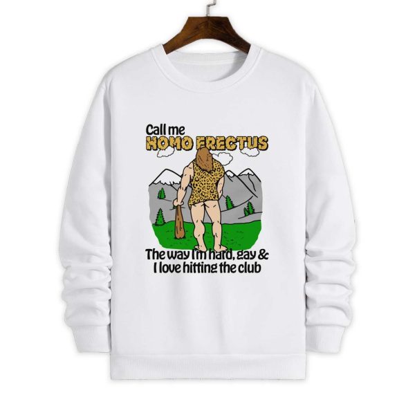 Call Me Homo Erectus Shirt 4