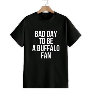 Dan Campbell Bad Day To Be A Buffalo Fan Shirt 1