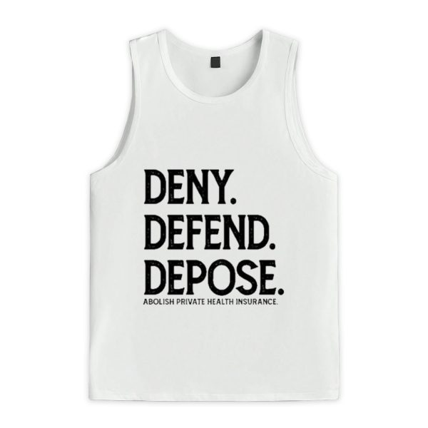 Deny Defend Depose Abolish Private Health Insurance Shirt 4