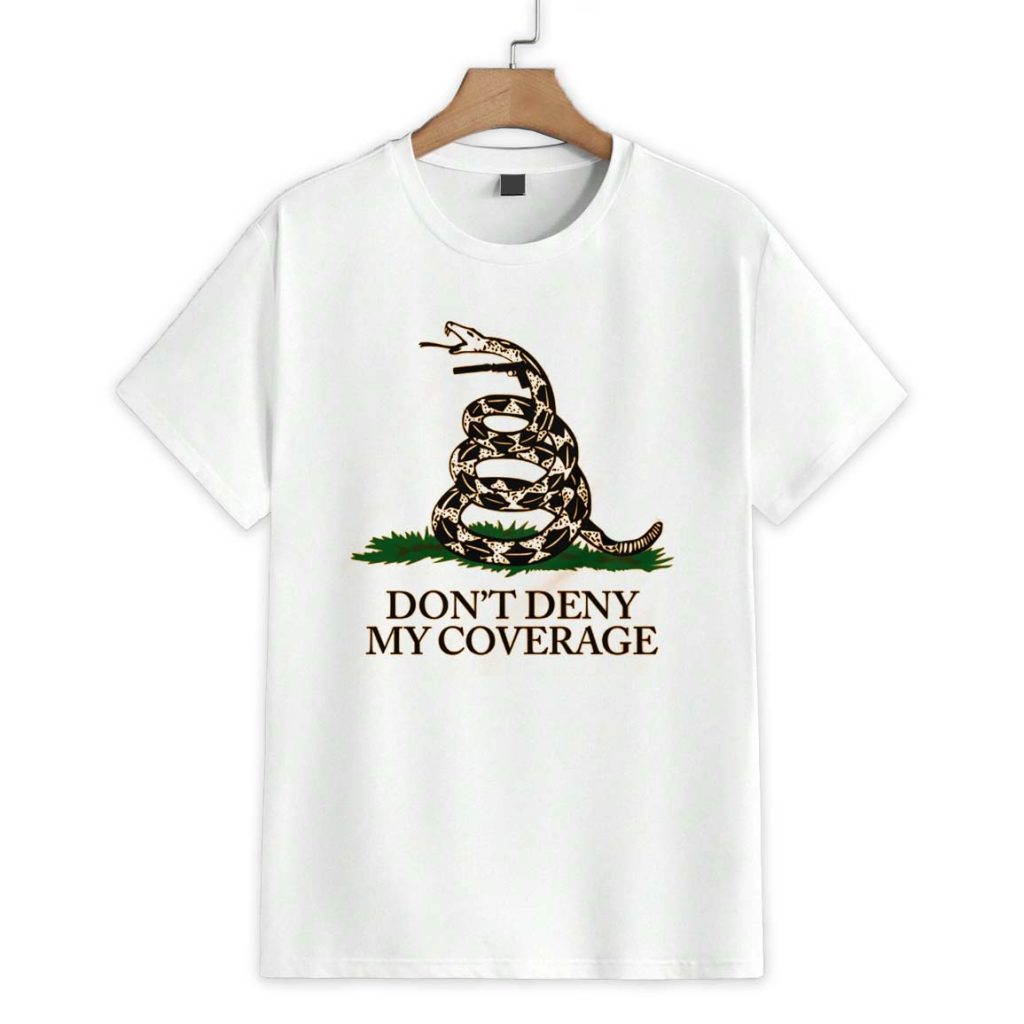 Don't Deny My Coverage Crewneck Shirt