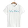 Father Figure Shirt 1