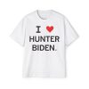 I Love Hunter Biden Shirt 1