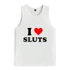 I Love Sluts Shirt 3