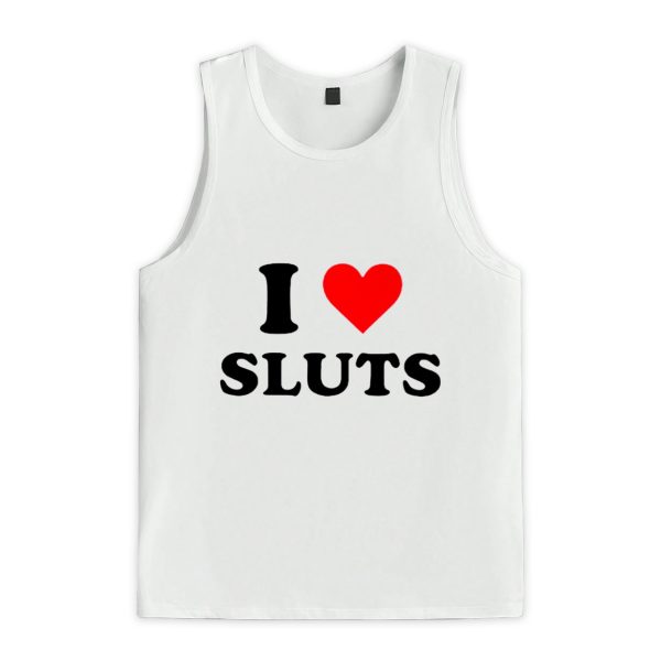 I Love Sluts Shirt 3