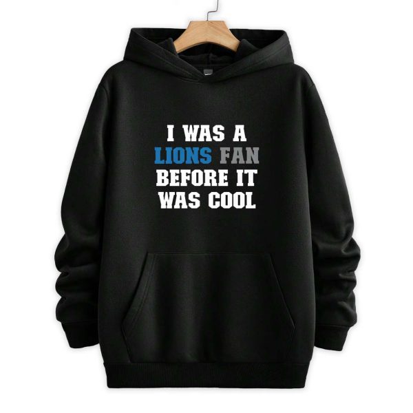 I Was A The Detroit Lions Fan Before It Was Cool Shirt 3