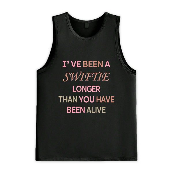 Ive Been A Swiftie Longer Than You Have Been Alive Shirt 4