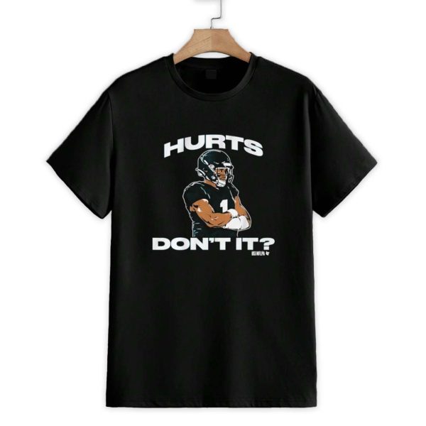 Jalen Hurts Don't It Philadelphia Eagles Shirt 1