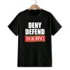 Meth Syndicate Deny Defend Digirno Shirt 1