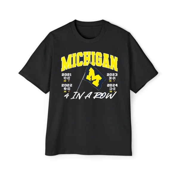 Michigan 4 In A Row Beat OSU Plant The Flag Shirt 1