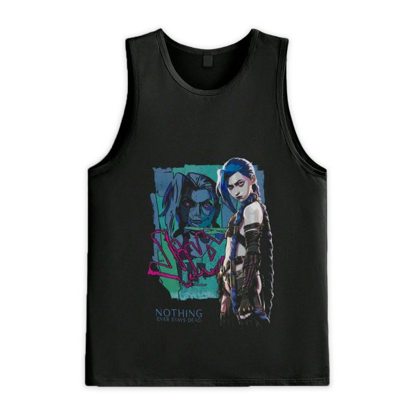 Nothing Ever Stays Dead Jinx LOL Arcane Shirt 4