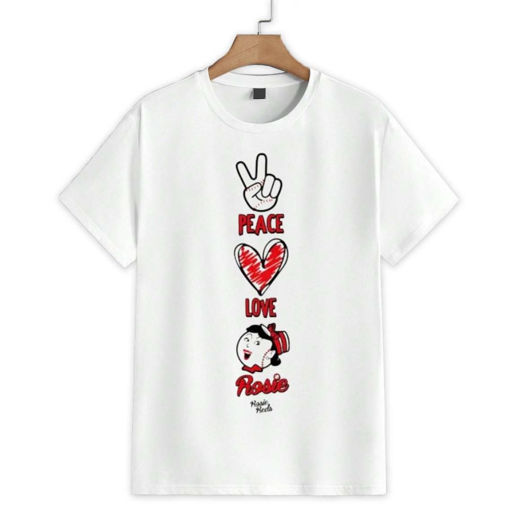 Peace Love and Rosie Reds Shirt 1