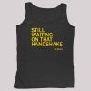 Still Waiting On That Handshake 11 29 24 Iowa Nebraska Shirt 4