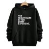 The Healthcare is Too Damn Expensive Shirt 2