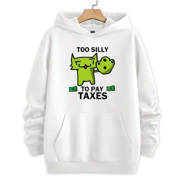 Too Silly For Taxes Shirt 2