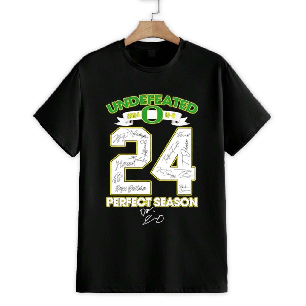 Undefeated 2024 Oregon Ducks Perfect Season Signatures Shirt 1