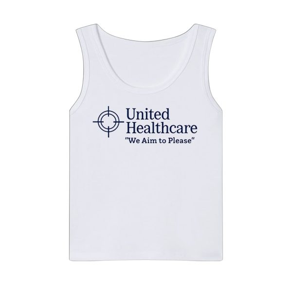 United Healthcare We Aim To Please Shirt 3