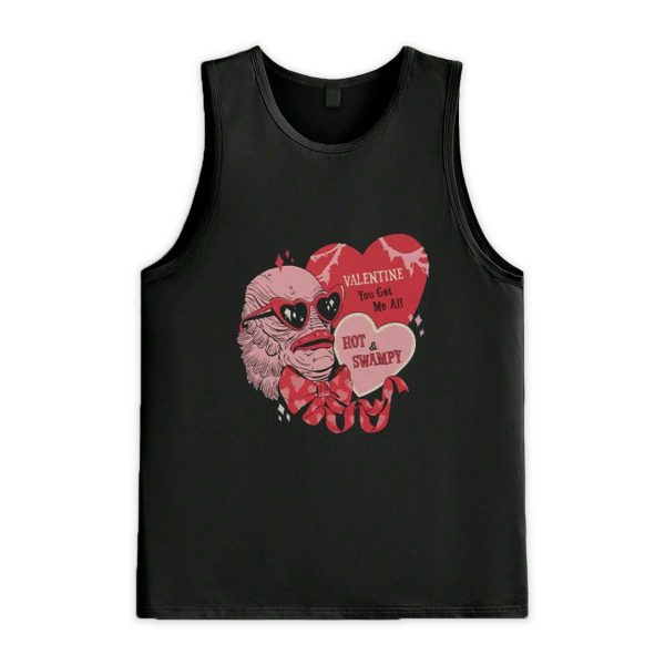 Valentine You Get Me All Hot And Swampy Shirt 3