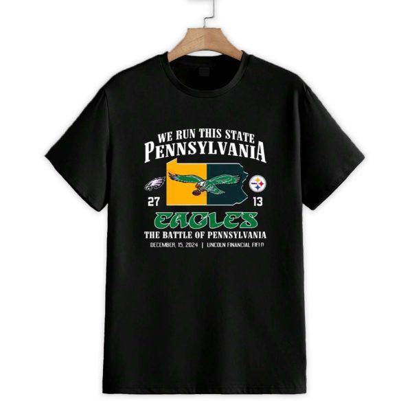 We Run This State Pennsylvania Eagles 27 13 Steelers Shirt 1