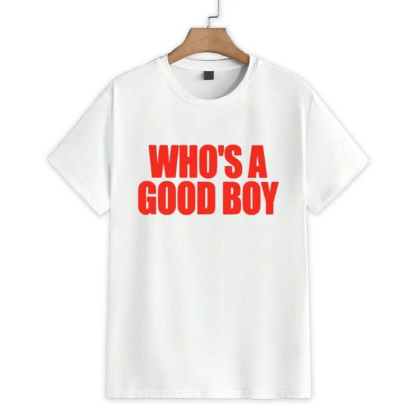 Whos A Good Boy Shirt 1