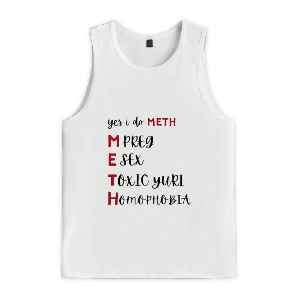 Yes I do Meth Shirt 3