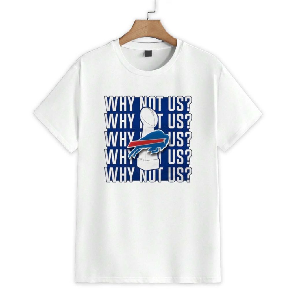 Buffalo Football Why Not Us Repeat Super Bowl Trophy Shirt 1