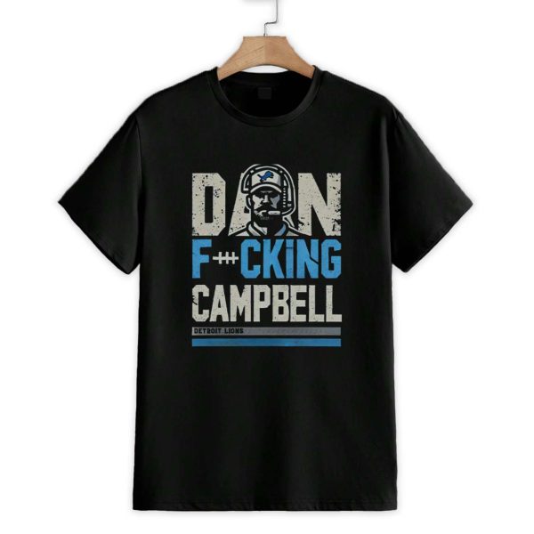 Dan Fucking Campbell Shirt 1