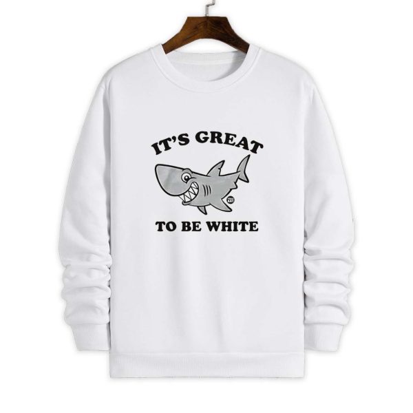 Its Great To Be White Shirt 4