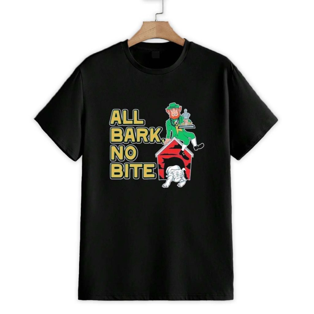 Notre Dame Fighting Irish Georgia Bulldogs All Bark No Bite Mascot Shirt 1