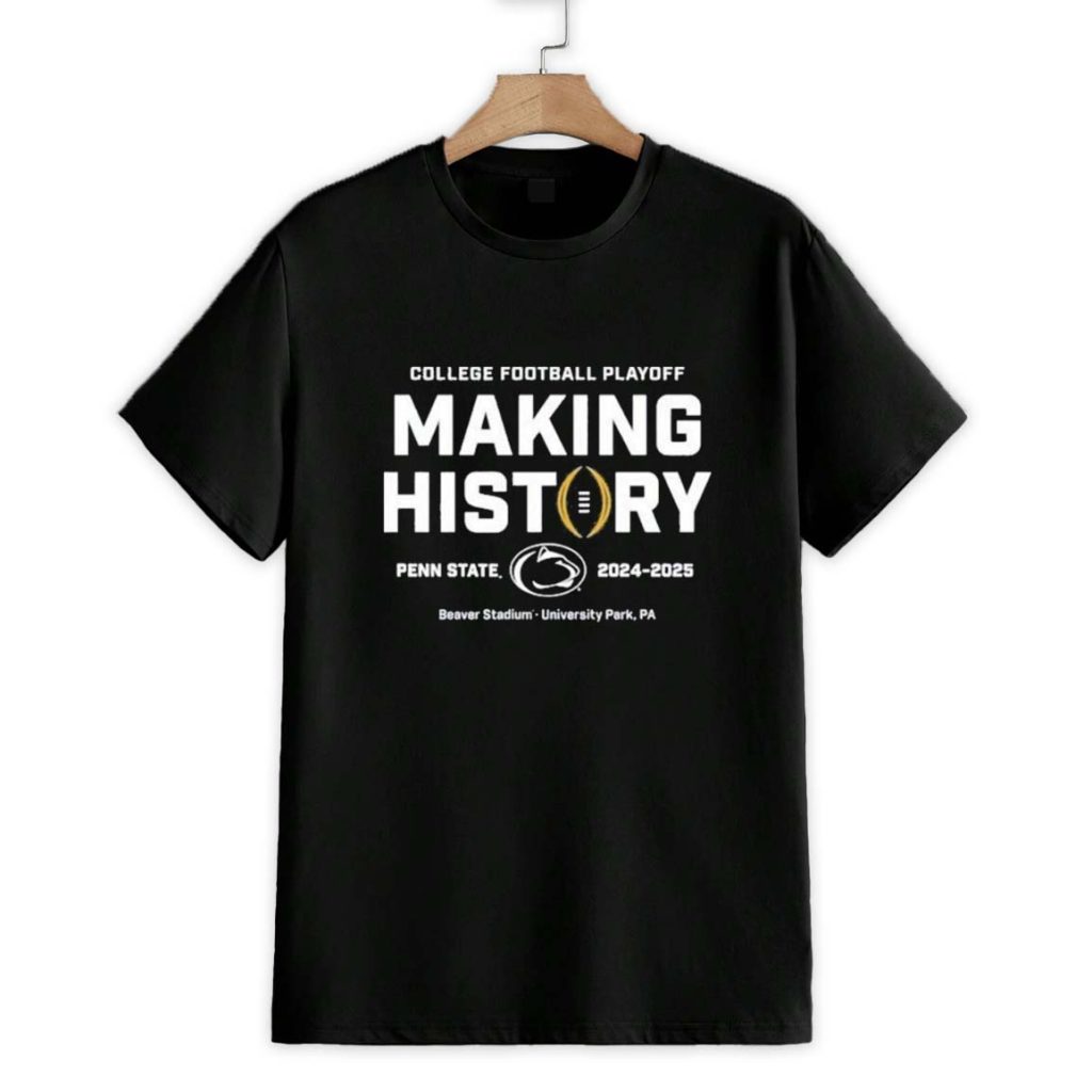 Penn State Nittany Lions Making History 2025 Orange Bowl Shirt 1