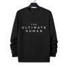 The Ultimate Human Text Shirt 4