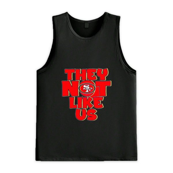 They Not Like Us SF 49ers Shirt 3